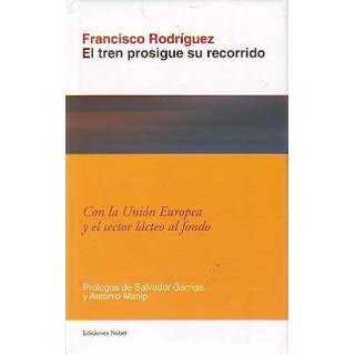 El Tren Prosigue su Recorrido. Con la Unión Europea y el Sector Lácteo al Fondo